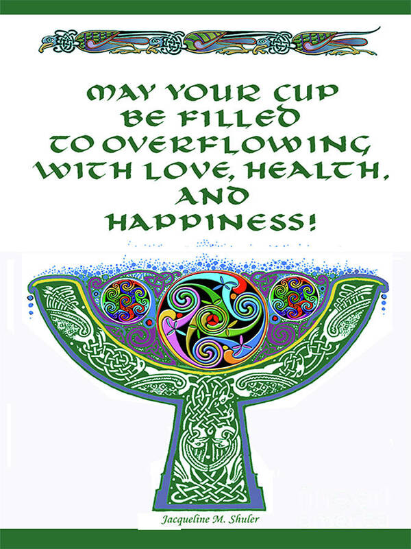 Health Art Print featuring the drawing Celtic Goblet Blessing #1 by Jacqueline Shuler