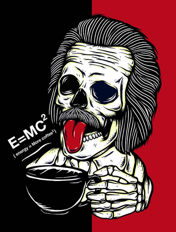 Einstein Art Print featuring the painting Einstein Energy Equals More Coffee by Miki De Goodaboom