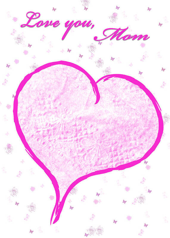 Pink Art Print featuring the mixed media Heart for Mom by Moira Law