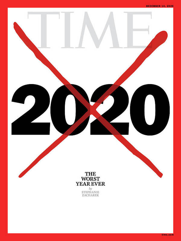 2020 Art Print featuring the photograph 2020 The Worst Year Ever by Time