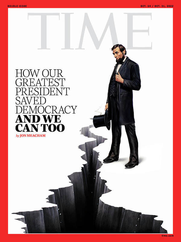 Greatest President Art Print featuring the photograph How Our Greatest President Saved Democracy and We Can Too - Abraham Lincoln and Divided America by Illustration by Tim O'Brien for TIME