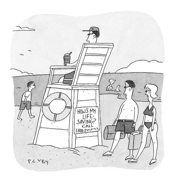 Seashore Lifeguard Workers Word Play
Summer Beach

(life Guard With Sign On Back Of Chair Art Print featuring the drawing New Yorker September 6th, 2004 by Peter C. Vey