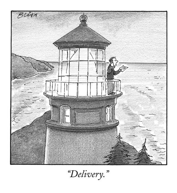 Lighthouses Art Print featuring the drawing A Man Is Seen Talking On His Cell Phone Standing by Harry Bliss