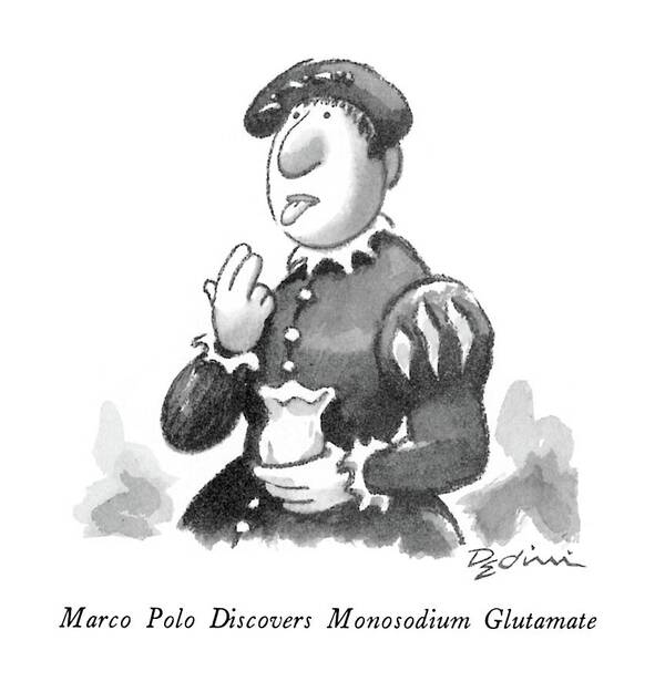 Marco Polo Discovers Monosodium Glutamate

Marco Polo Discovers Monosodium Glutamate.title.marco Polo Art Print featuring the drawing Marco Polo Discovers Monosodium Glutamate by Eldon Dedini