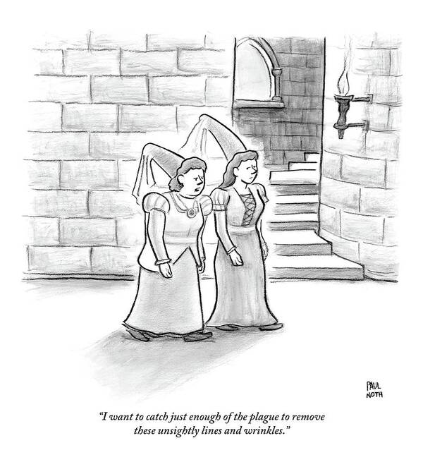 Plastic Surgery Art Print featuring the drawing Two Medieval-age Women Are Seen Walking by Paul Noth