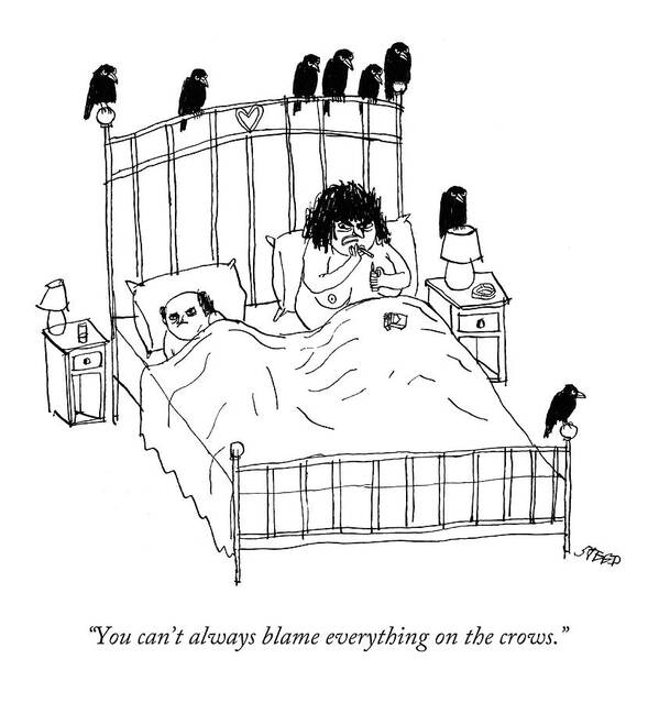 you Can't Always Blame Everything On The Crows. Bed Art Print featuring the drawing Couple in bed, surrounded by crows. by Edward Steed