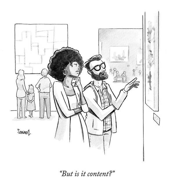 “but Is It Content?” Art Art Print featuring the drawing Is It Content by Benjamin Schwartz
