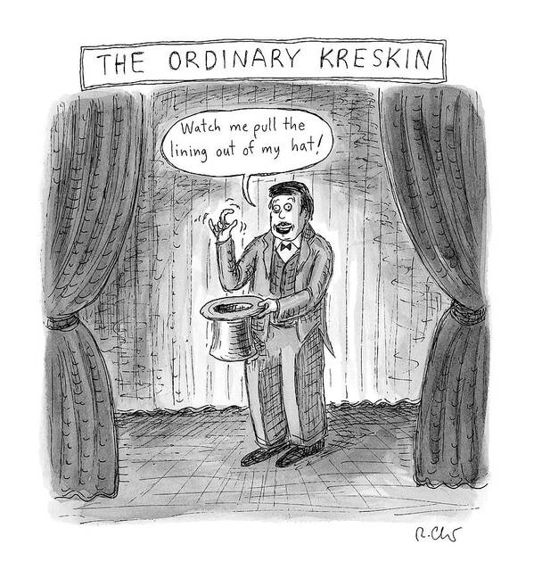 Captionless Art Print featuring the drawing The Ordinary Kreskin by Roz Chast