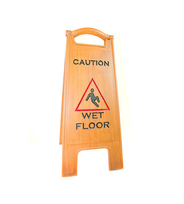 Advice Art Print featuring the photograph Sign showing warning of caution wet floor by Hideto111