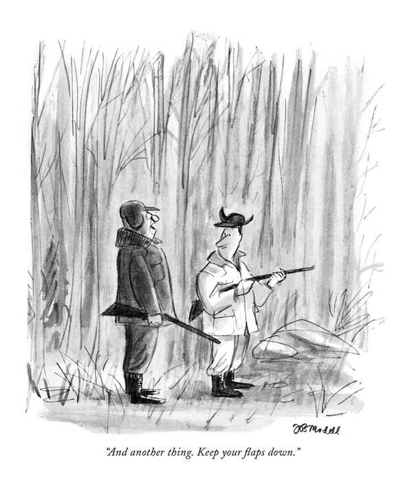 82022 Fmo Frank Modell (hunter Instructs Novice Who Wears A Cap With Flaps That Make Him Look Like A Deer.) Amateur Appearance Cap Deer Eating Embarrassment Experience Fashion Garb Gear Guns Hunt Hunter Hunting Ignorance Incompetence Incompetent Instructs Killing Like Look Looks Make Motif Naive Naivete Novice Stupidity Teacher Teaching Wears Young Art Print featuring the drawing And Another Thing. Keep Your ?aps Down by Frank Modell