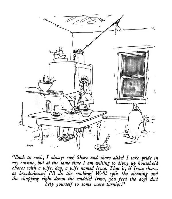 

 Man Sitting Alone In Kitchen With Dog In Background Says To Himself As He Eats His Dinner. Relationships Art Print featuring the drawing Each To Each by George Booth