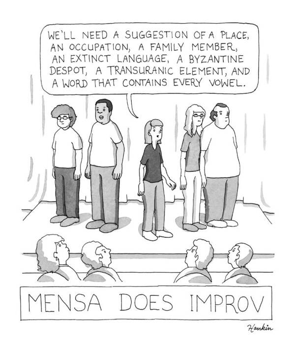 Mensa Does Improv Art Print featuring the drawing Mensa Does Improv by Charlie Hankin Mensa Does Improv Art Print featuring the drawing Mensa Does Improv by Charlie Hankin