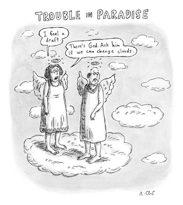 Title: One Angel Says To Another Art Print featuring the drawing Title: Trouble In Paradise. One Angel Says by Roz Chast