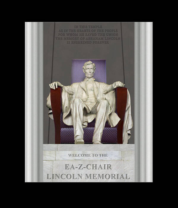 Lincoln Memorial Art Print featuring the photograph Ea-Z-Chair Lincoln Memorial by Mike McGlothlen