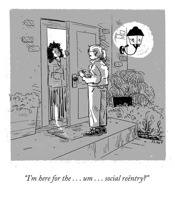 I'm Here For The . . . Um . . . Social Reëntry? Art Print featuring the drawing Social Reentry? by Sara Lautman