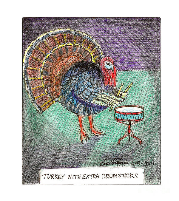 Drums Art Print featuring the drawing Turkey with Extra Drumsticks by Eric Haines