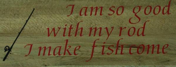 Wood Sign Art Print featuring the mixed media Fishing Rod by Cindy DeGrasse