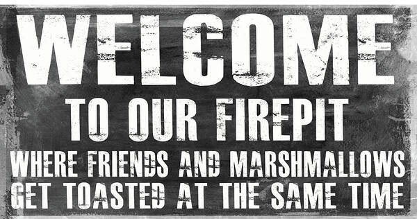 Sign Art Print featuring the digital art Welcome To Our Firepit by Jaime Friedman
