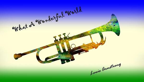 What A Wonderful World Art Print featuring the painting What A Wonderful World Armstrong Trumpet by David Dehner