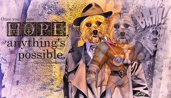 Hope Art Print featuring the digital art With Hope Anything Is Possible 3 by Kathy Tarochione