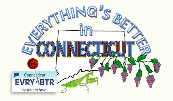 Connecticut Art Print featuring the digital art Everything's Better in Connecticut by Pharris Art