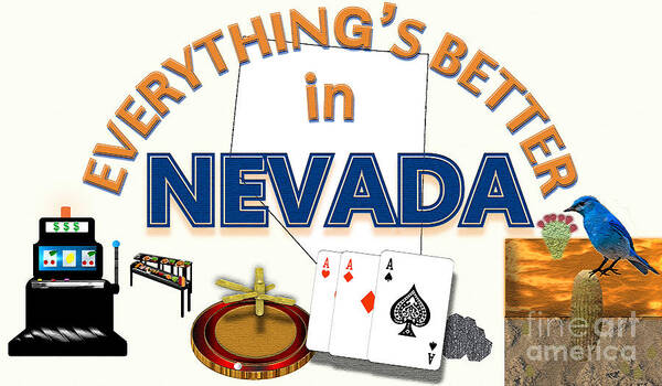 Nevada Art Print featuring the digital art Everything's Better in Nevada by Pharris Art
