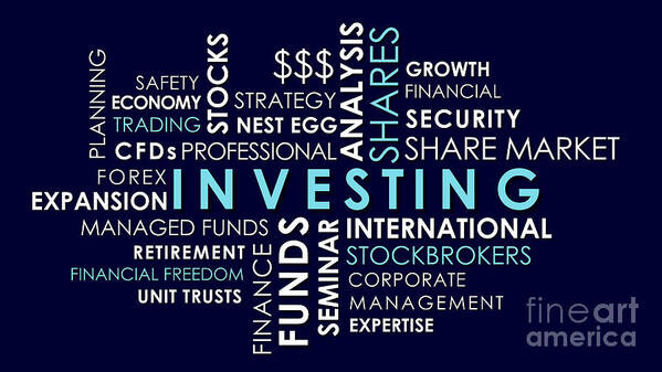 Investing Art Print featuring the photograph Investing and share market related words animated text word cloud. by Milleflore Images
