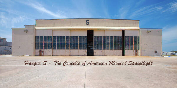 Ghe Art Print featuring the photograph Hangar S - The Crucible of American Manned Spaceflight by Gordon Elwell