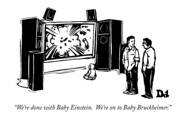 Yuppies Art Print featuring the drawing We're Done With Baby Einstein. We're On To Baby by Drew Dernavich