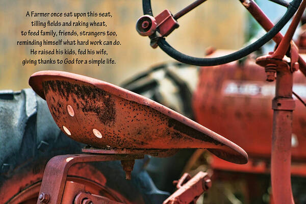 Farmer Art Print featuring the photograph A Farmer and His Tractor Poem by Kathy Clark