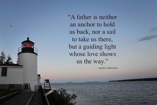 A Father Is Lighthouse Quote Art Print featuring the photograph A Father Is Lighthouse Quote by Terry DeLuco