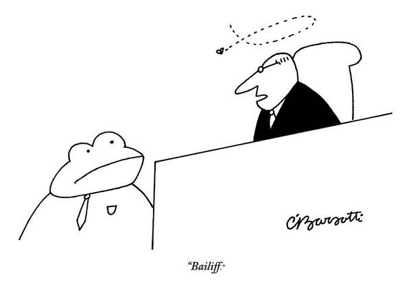 Courtroom Scenes Art Print featuring the drawing A Judge Speaks To The Bailiff by Charles Barsotti