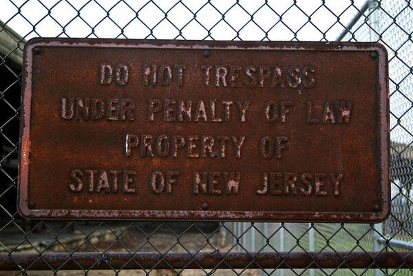 Liberty State Park Art Print featuring the photograph Do Not Trespass by Michael Dorn