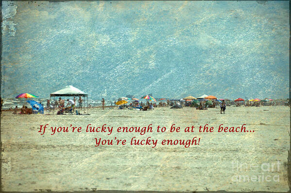 Beach Art Print featuring the photograph Lucky Enough by Ken Williams