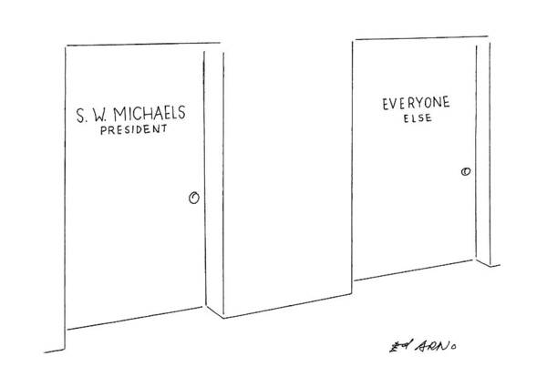 No Caption
Two Doors With Door Signs. One Reads: The Other Reads: 
No Caption
Two Doors With Door Signs. One Reads: The Other Reads: 
Executives Art Print featuring the drawing New Yorker February 19th, 1996 by Ed Arno