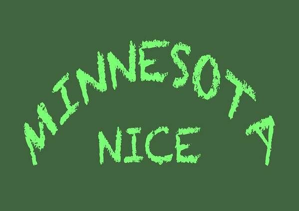 You Betcha Art Print featuring the photograph Minnesota Nice #2 by George Robinson