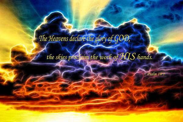 Scripture Art Print featuring the photograph Biblical Electrified Cumulus Clouds Skyscape - Psalm 19 1 by Shelley Neff