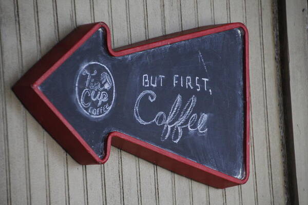 Valerie Collins Art Print featuring the photograph But First Coffee Tin Cup Sign by Valerie Collins
