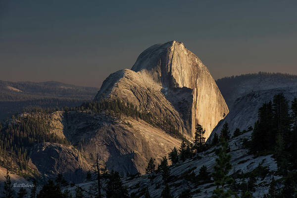 Half Dome Art Print featuring the photograph Evening Light On Half Dome by Bill Roberts