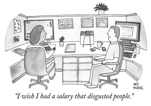 “i Wish I Had A Salary That Disgusted People.” Art Print featuring the drawing I wish I had a salary that disgusted people by Amy Hwang