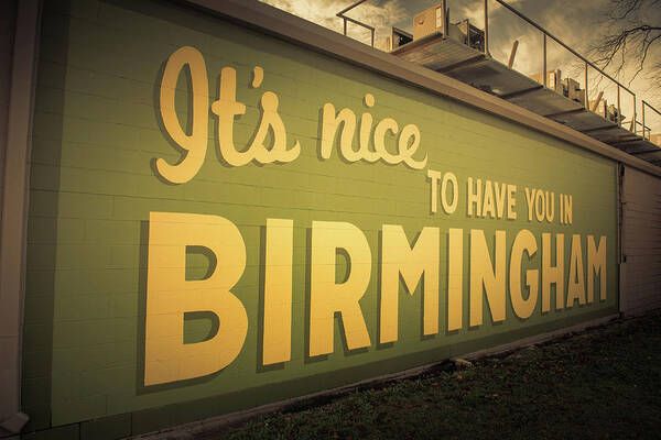 Birmingham Sign It's Nice To Have You In Birmingham Alabama Art Print featuring the photograph It's Nice to Have You in Birmingham Sign by Mark Peavy