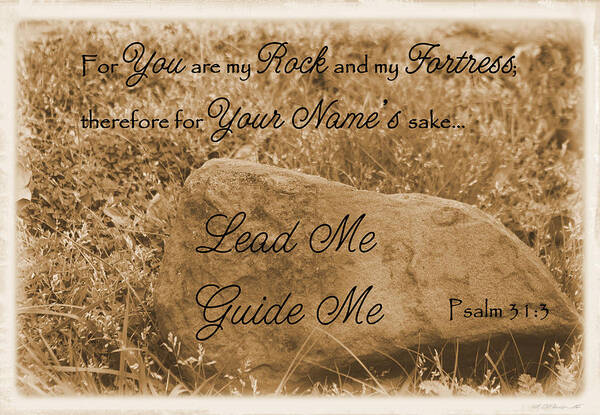 Catholic Art Print featuring the photograph Lead Me Guide Me Psalm 31 by Robyn Stacey