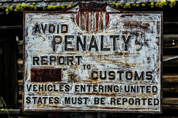 United States Customs Art Print featuring the photograph U.S. Customs Sign by Ed Broberg