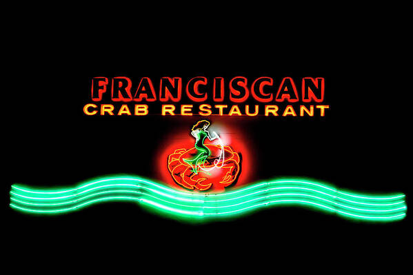 Franciscan Crab Restaurant Art Print featuring the photograph Franciscan Crab Restaurant Sign by Bonnie Follett
