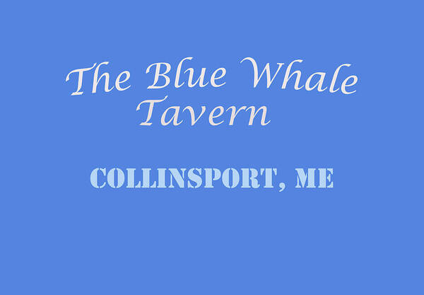 Blue Whale Tavern Art Print featuring the photograph Blue Whale Tavern by Jeff Cooper