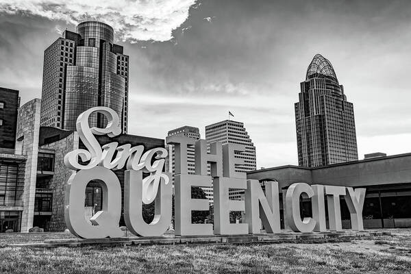 Cincinnati Skyline Art Print featuring the photograph Cincinnati Ohio Skyline and Sing The Queen City Sign - Black and White by Gregory Ballos
