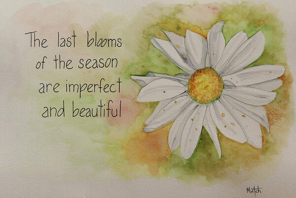 Daisy Art Print featuring the painting Last blooms by Lisa Mutch