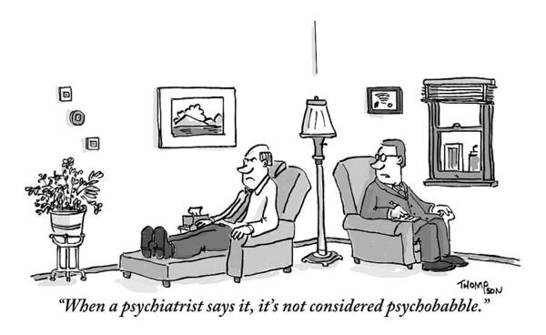 Psychiatrists Art Print featuring the drawing A Psychiatrist To His Patient Who Lies On A Couch by Mark Thompson
