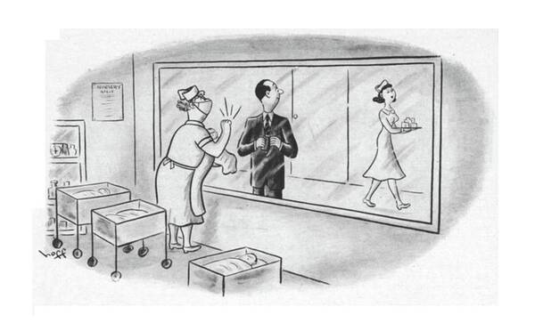 (nurse In Maternity Ward Of Hospital Tries To Show New Baby To Father.he Is Absorbed In Pretty Nurse Walking Down The Corridor.)medical Art Print featuring the drawing New Yorker June 9th, 1951 by Sydney Hoff