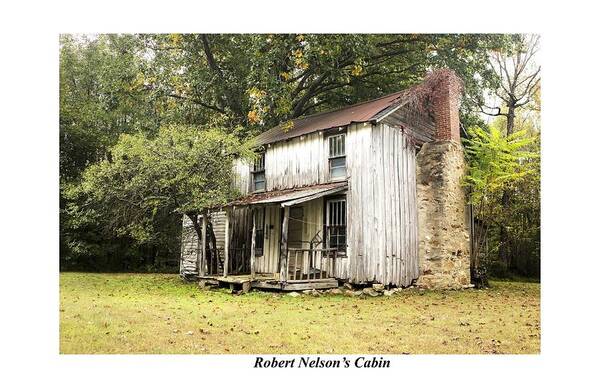 Nostalgia Art Print featuring the photograph Robert Nelson's Cabin by Terry Spencer
